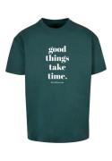 T-Shirt 'Good Things Take Time'